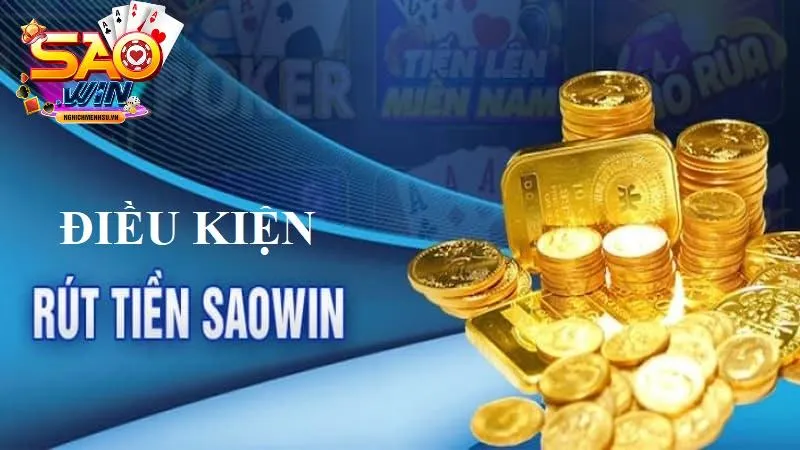 rút tiền saowin điều kiện