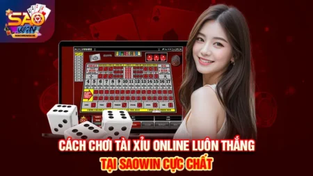 cách chơi tài xỉu online luôn thắng